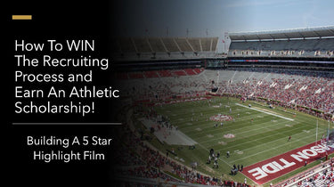 Earning A Scholarship: Creating A 5 Star Highlight Film